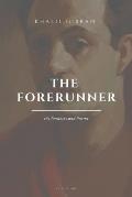 The Forerunner, His Parables and Poems: Easy to Read Layout