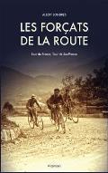 Les For?ats de la route: Tour de France, Tour de Souffrance