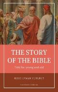 Hurlbut's story of the Bible: Easy to Read Layout - Illustrated in Color