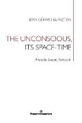 The Unconscious, its Space-Time: Aristotle, Lacan, Poincar?