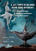 Il est temps de d?livrer votre g?nie int?rieur !: Fasciath?rapie et approche syst?mique ? votre secours