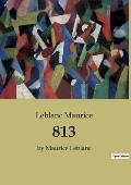 813: by Maurice Leblanc