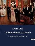 La Symphonie pastorale: Un roman d'Andr? Gide