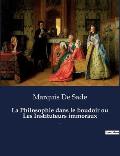 La Philosophie dans le boudoir ou Les Instituteurs immoraux: Un roman de Marquis De Sade