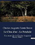 Le Clou d'or - La Pendule: Une nouvelle de Charles-Augustin Sainte-Beuve