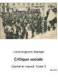 Critique sociale: Capital et travail, Tome 1