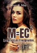 M=ec2: Le miracle de l'imagination