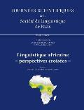 Linguistique africaine: perspectives crois?es