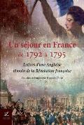 Un sejour en France, de 1792 a 1795: Lettres d'une Anglaise, temoin de la Revolution francaise