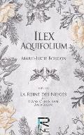 Ilex Aquifolium: Suivi de La Reine des Neiges, de Hans Christian Andersen