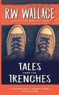 Tales From the Trenches: A Young Adult Short Story Collection