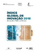 The Global Innovation Index 2018 (Portuguese edition): Energizing the World with Innovation