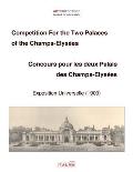Competition For the Two Palaces of the Champs-Elys?es - Exposition Universelle (1900) - Concours pour les deux Palais des Champs-Elys?es