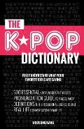 Kpop Dictionary 500 Essential Korean Slang Words & Phrases Every Kpop Fan Must Know