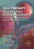 Cell Therapy - Cellular & Tissue Xenotransplantation: Challenges, Progress & Current Applications