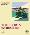 The Sports Workshop: Team Work, Research, Technology, Passion and Social Value