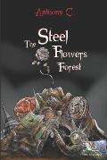 The Steel Flowers Forest