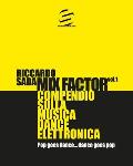 Mix Factor - Compendio sulla musica dance elettronica Vol. 1: Pop goes dance... Dance goes pop