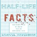 The Half-Life of Facts Lib/E: Why Everything We Know Has an Expiration Date