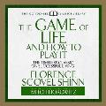The Game of Life and How to Play It Lib/E: The Timeless Classic on Successful Living (Abridged)