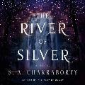 The River of Silver Lib/E: Tales from the Daevabad Trilogy