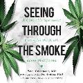 Seeing Through the Smoke A Cannabis Specialist Untangles the Truth About Marijuana