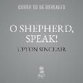 O Shepherd, Speak!