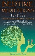 Bedtime Meditations for Kids: A Short Stories Collection ● Ages 2-6. Help Your Children to Feel Calm and Reduce Stress Through Mindfulness Bri
