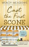 Cast the First Scone