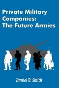 Private Military Companies: The Future Armies