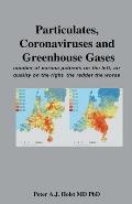 Particulates, Coronaviruses and Greenhouse Gases