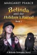 Belinda and the Holidays it Rained