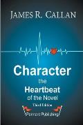 Character: The Heartbeat of the Novel