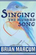 Singing The Bluebird Song