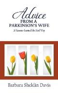 Advice From a Parkinson's Wife: 20 Lessons Learned the Hard Way