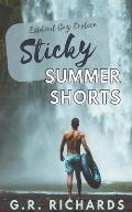Sticky Summer Shorts