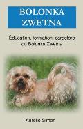 Bolonka Zwetna: ?ducation, Formation, Caract?re