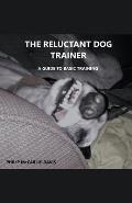The Reluctant Dog Trainer