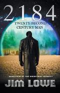 2184 - Twenty-Second Century Man