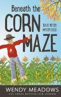 Beneath the Corn Maze