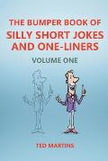 The Bumper Book of Silly Short Jokes and One-Liners - Volume One