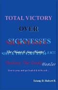 Total Victory Over Sicknesses