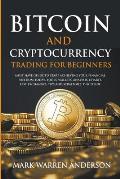 Bitcoin and Cryptocurrency Trading for Beginners I Must Have Guide to Start Achieving Your Financial Freedom Today I Tools, Wallets, Analysis, Charts,