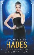 Trouble In Hades