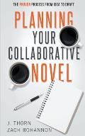 Planning Your Collaborative Novel: The Proven Process From Idea to Draft