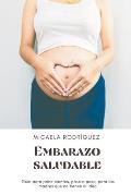 Embarazo saludable: Gu?a para principiantes, paso a paso, para las madres que no tienen ni idea