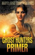 Ghost Hunters Primer