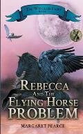 Rebecca and the Flying Horse Problem