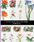 Vintage Botanical Flowers Ephemera: Decorative Paper for Collages, Decoupage and Junk Journals