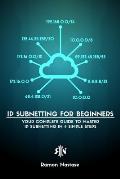 IPv4 Subnetting for Beginners: Your Complete Guide to Master IP Subnetting in 4 Simple Steps